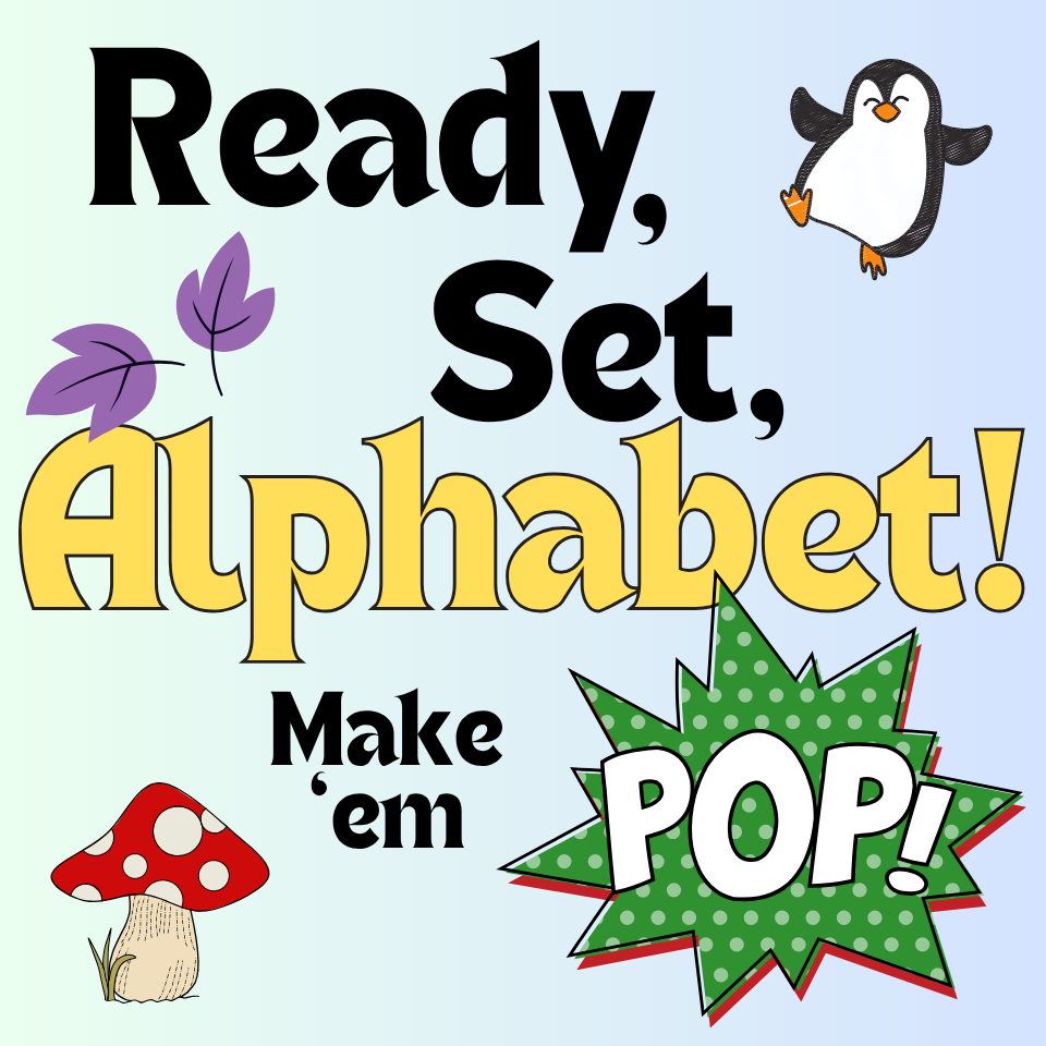 Ready, Set, Alphabet!